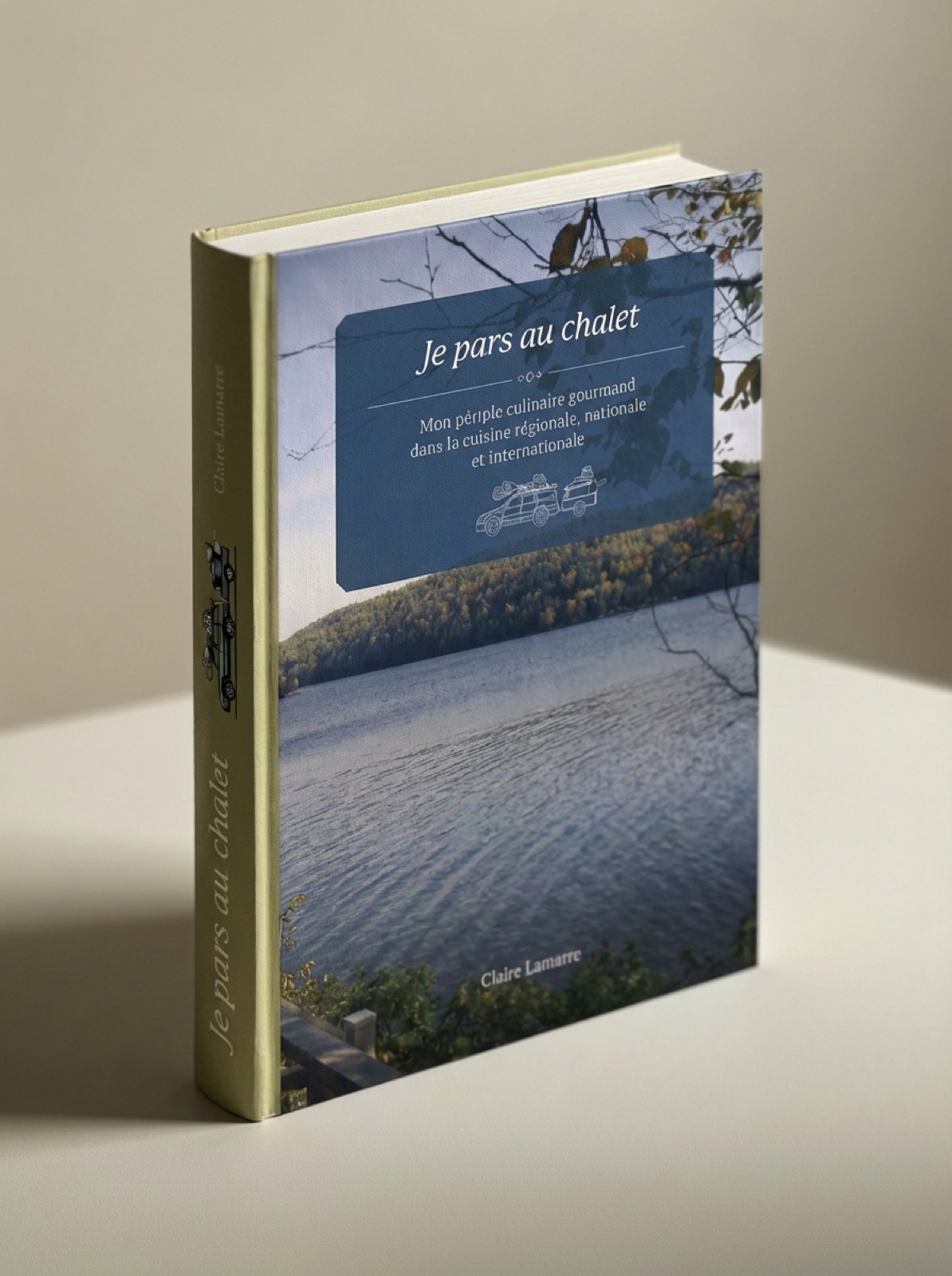 Le livre de recettes Je pars au chalet de Claire Lamarre